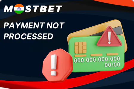 Payment Not Processed Mostbet