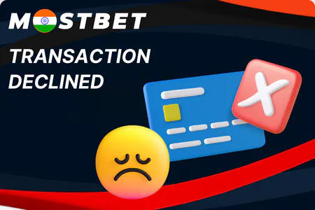 Transaction Declined Mostbet